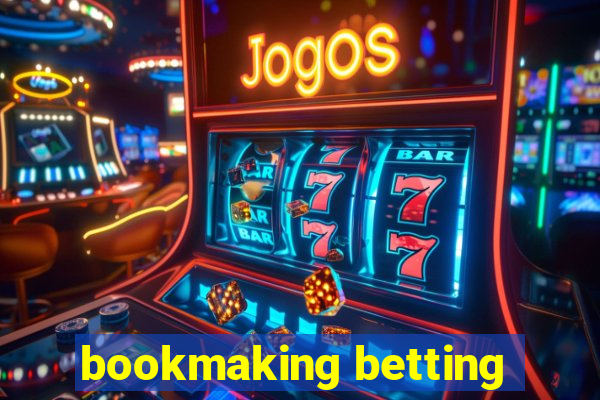 bookmaking betting