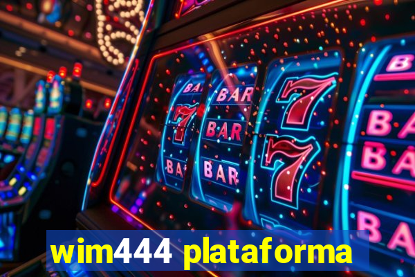 wim444 plataforma