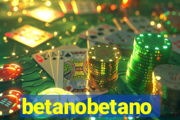 betanobetano