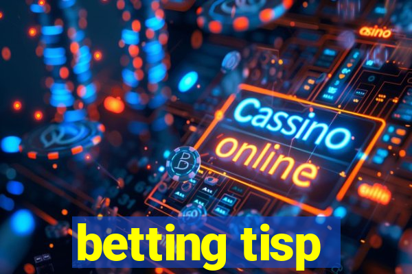 betting tisp