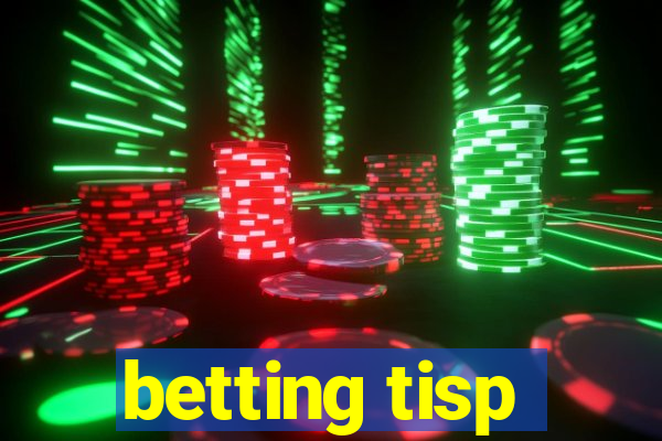 betting tisp