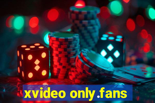 xvideo only.fans