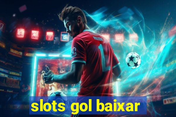 slots gol baixar