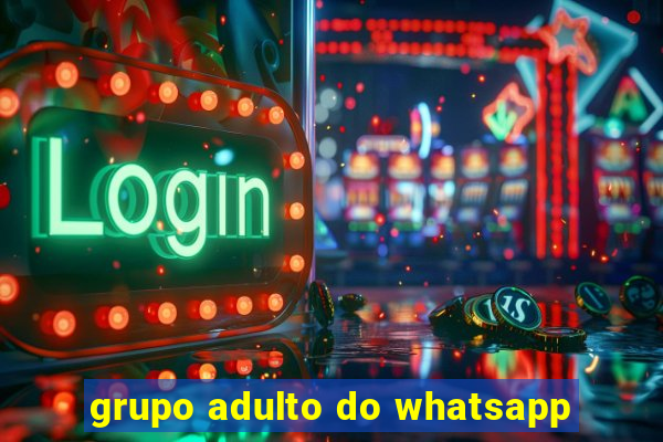 grupo adulto do whatsapp