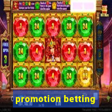 promotion betting