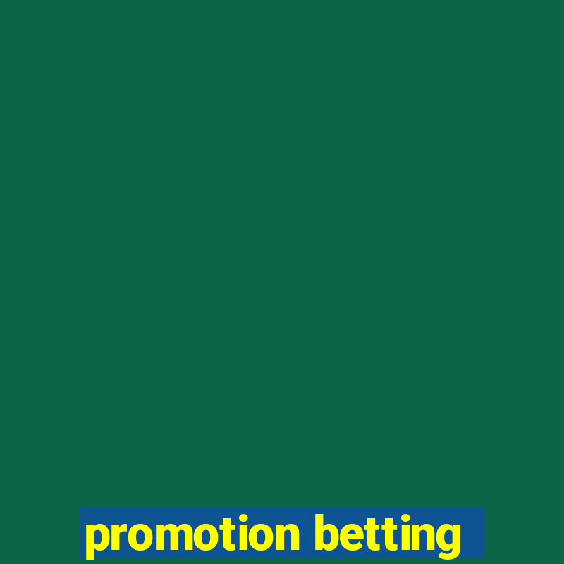 promotion betting