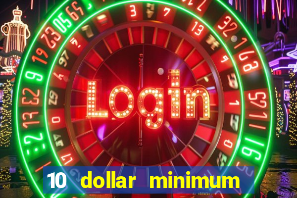 10 dollar minimum deposit casino australia