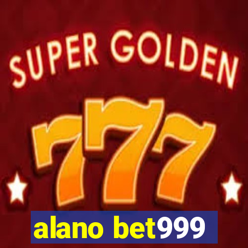 alano bet999