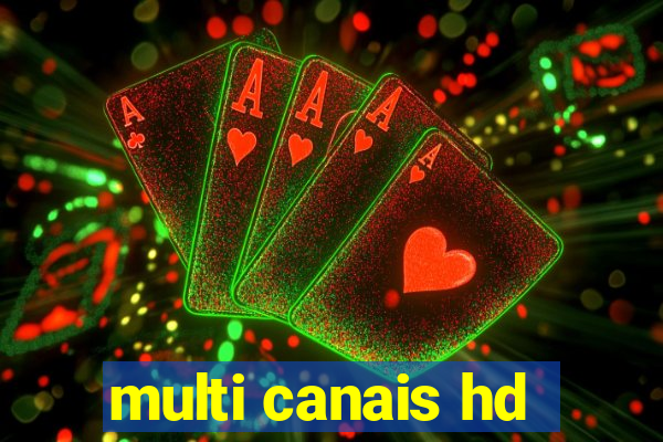 multi canais hd