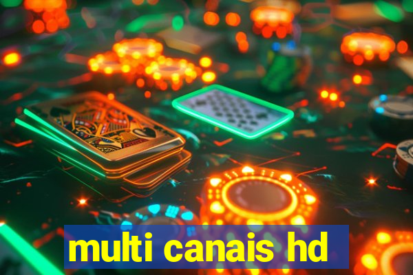 multi canais hd