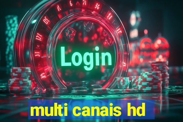 multi canais hd