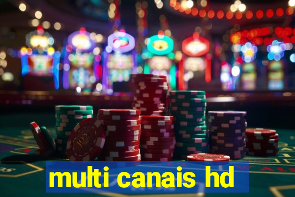 multi canais hd