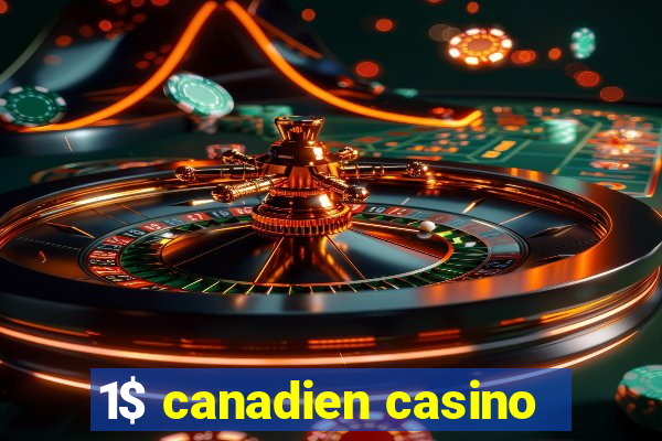 1$ canadien casino