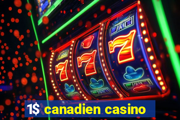 1$ canadien casino