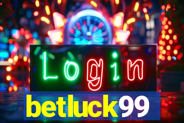 betluck99