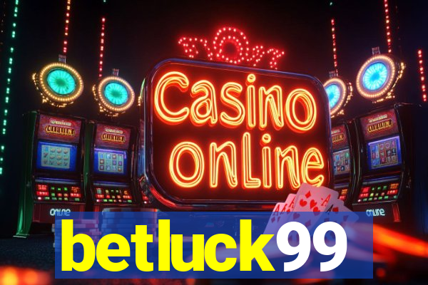 betluck99