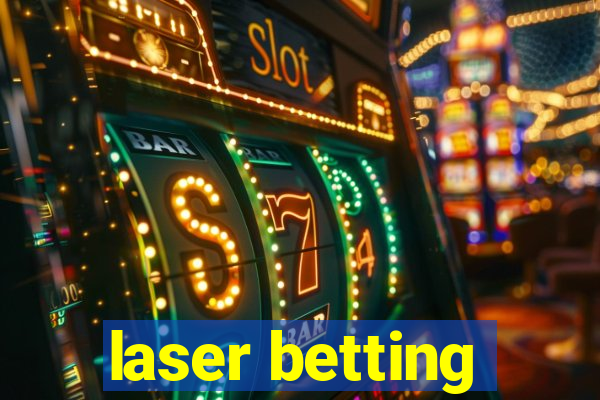 laser betting