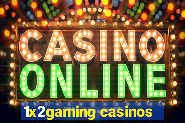 1x2gaming casinos