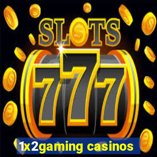 1x2gaming casinos