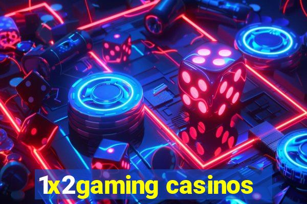 1x2gaming casinos