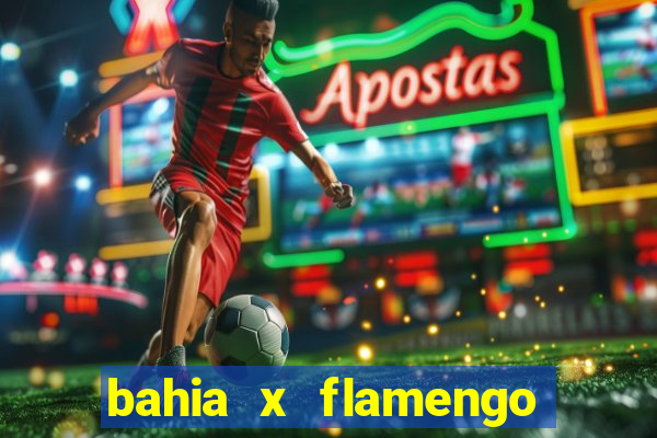 bahia x flamengo copa do brasil