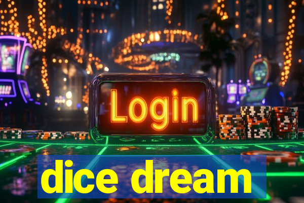 dice dream