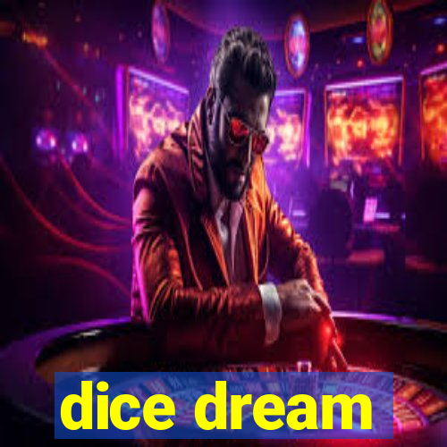 dice dream