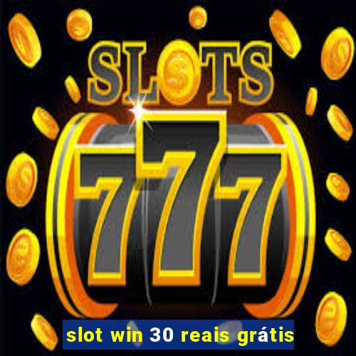 slot win 30 reais grátis