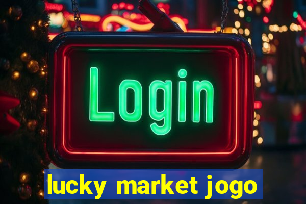 lucky market jogo