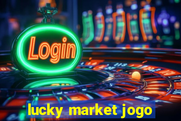 lucky market jogo