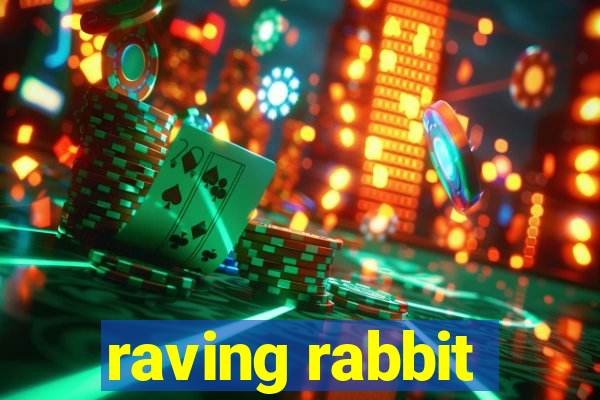 raving rabbit