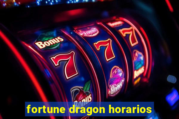 fortune dragon horarios