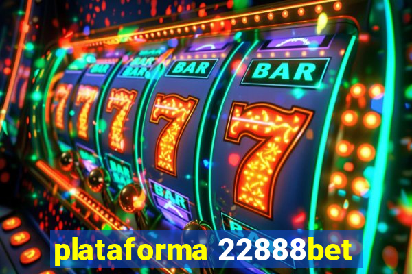 plataforma 22888bet