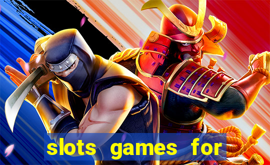 slots games for free fun