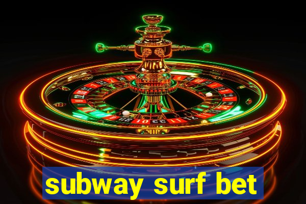 subway surf bet