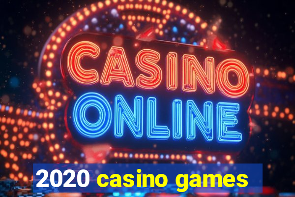 2020 casino games