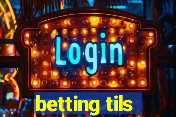 betting tils