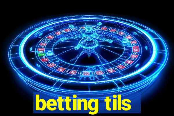 betting tils