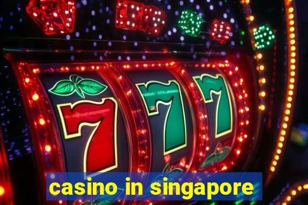 casino in singapore