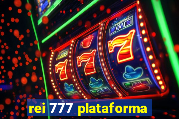 rei 777 plataforma