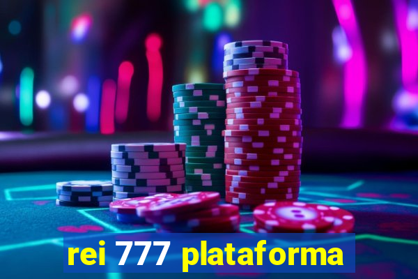 rei 777 plataforma