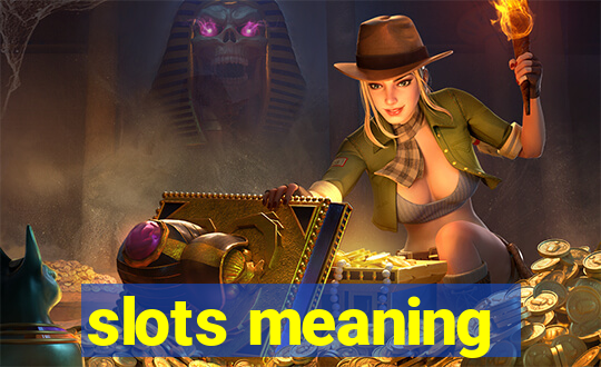 slots meaning