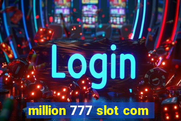 million 777 slot com