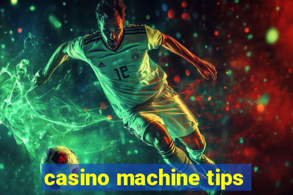 casino machine tips