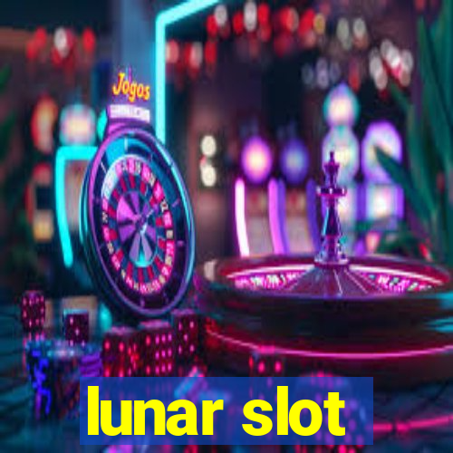 lunar slot