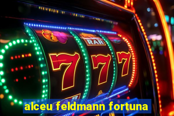 alceu feldmann fortuna