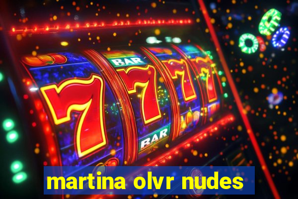 martina olvr nudes