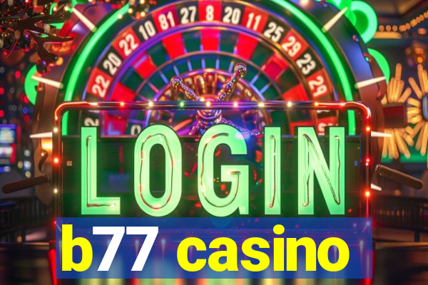 b77 casino