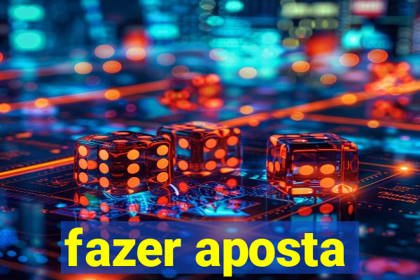 fazer aposta