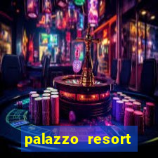 palazzo resort hotel & casino